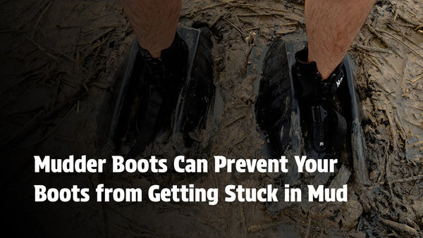 Why Boots Get Stuck in Mud and How to Avoid it