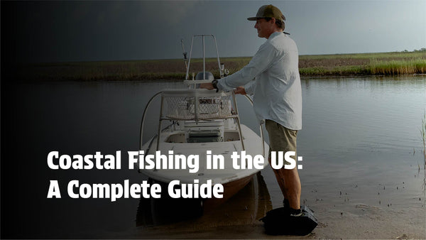 Coastal Fishing in the US : A Complete Guide