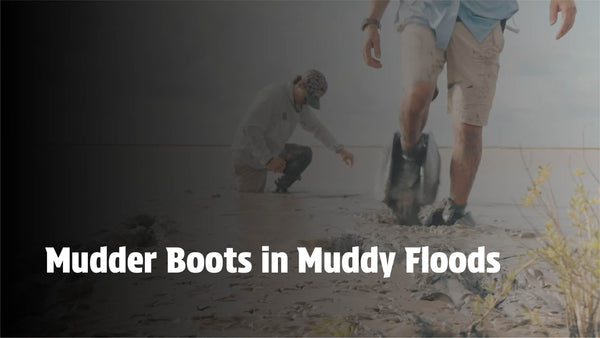 Mudder Boots in Muddy Floods
