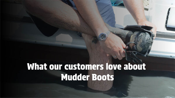 What Our Customers Love About Mudder Boots?